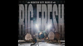 Richter City Rebels  Big Fresh [upl. by Garges480]