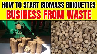 How to Start Biomass Briquettes Business from Waste  Biomass Briquettes Manufacturing Business [upl. by Etnasa214]