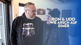 Ron amp Udo  Wie Arsch auf Eimer [upl. by Yesdnik]