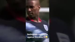 Bellingham highlights against Slovakia 🏴󠁧󠁢󠁥󠁮󠁧󠁿😂 [upl. by Carlotta819]