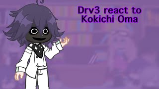 Drv3 reacts to Kokichi OmaOuma  GL2  only part [upl. by Viviyan]