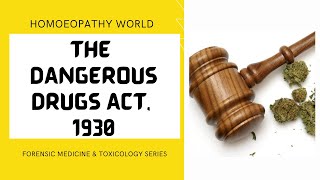 DANGEROUS DRUG ACT 1930  ACT amp LEGISLATION OF INDIA  FORENSIC MEDICINE amp TOXICOLOGY [upl. by Magill539]