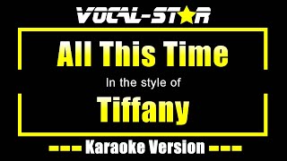 All This Time Karaoke  Tiffany Karaoke Version [upl. by Myrt]