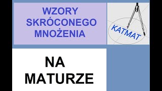 Wzory skróconego mnożenia na MATURZE [upl. by Ellis262]