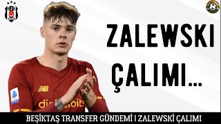 Beşiktaş Transfer⚽️ Zalewski Beşiktaş beşiktaş zalewski [upl. by Nwahsauq]