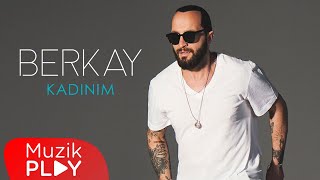 Berkay  Kadınım Official Audio [upl. by Deeyn]