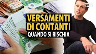 Versamenti di contanti in banca quando si rischia  avv Angelo Greco  Questa è la legge [upl. by Anawat295]