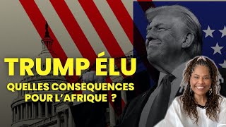 Qu’estce que l’élection de Donald Trump signifie pour l’Afrique [upl. by Avril]