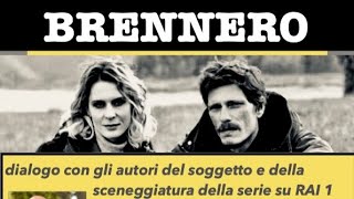 BRENNERO Serie TV RAI  ospiti autori CARLO MAZZOTTA ANDREA VALAGUSSA [upl. by Reina]