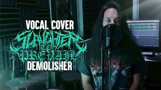 SLAUGHTER TO PREVAIL  DEMOLISHER VOCAL COVER  ERWAN ZERNAL [upl. by Netsirt]