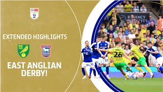 EAST ANGLIAN DERBY  Norwich City v Ipswich Town extended highlights [upl. by Seko]