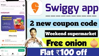 Swiggy instamart new coupon code  swiggy instamart flat 100 off  swiggy weekend supermarket offer [upl. by Ahsiele]