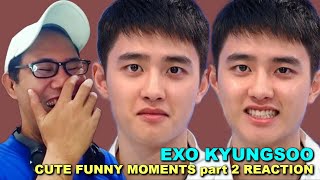 EXO KYUNGSOO CUTE FUNNY MOMENTS part 2 REACTION [upl. by Krahling837]