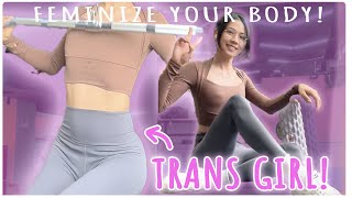 My FEMINIZING WORKOUT For TRANS GIRLS no surgerymeds [upl. by Zurheide342]