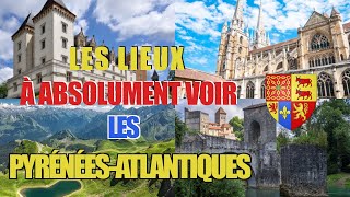 Les lieux à absolument voir  Les PyrénéesAtlantiques 64 [upl. by Siladnerb]