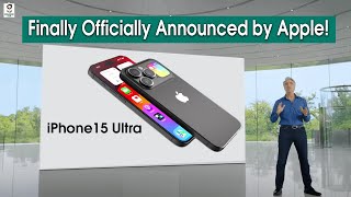 iPhone 15 Ultra  Official Updates Announcements and LastMinute Changes from Apple [upl. by Yelkreb]