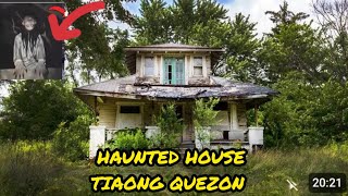 May Batang nagpakita sa Haunted House sa Tiaong Quezon nakakatakot Panuurin nyo hangang dulo [upl. by Stern]