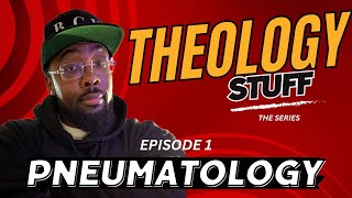 THEOLOGY STUFF EPISODE 1 PNEUMATOLOGY [upl. by Ayotak]