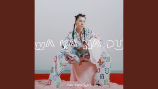 WA KA NA DU [upl. by Anomas]