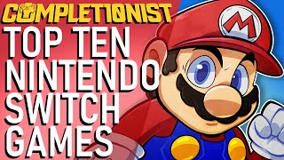 Top 10 Nintendo Switch Games 2024 Edition  The Completionist [upl. by Agiaf]