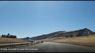 Arvada Colorado to Lone Tree Colorado  Driving Video [upl. by Drew]