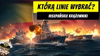 Hiszpańskie krążowniki  Którą linie wybrać  World of Warships [upl. by Aihsemek]