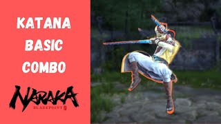 Naraka Bladepoint Combo Guide Katana Basic [upl. by Kedezihclem]