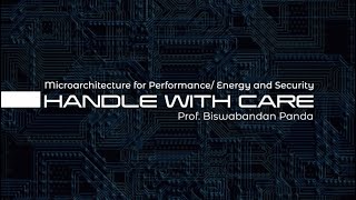 Microarchitecture for PerformanceEnergy amp Security by Prof Biswabandan Panda at eYSIP [upl. by Aihsas629]