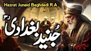 Hazrat Junaid Baghdadi Ka Waqia  Story of Junaid Baghdadi  Junaid Baghdadi RA  Zubair Safi [upl. by Bonns775]