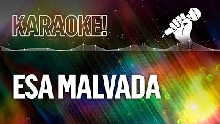 Esa malvada KARAOKE  Volcan [upl. by Nyltyak]