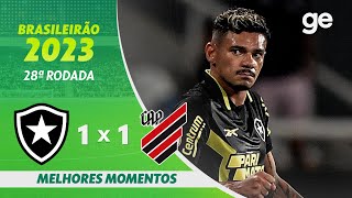 BOTAFOGO 1 X 1 ATHLETICOPR  MELHORES MOMENTOS  28ª RODADA DO BRASILEIRÃO 2023  geglobo [upl. by Ynobe944]