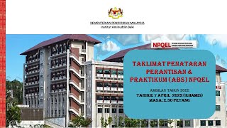 TAKLIMAT PENATARAN PERANTISAN amp PRAKTIKUM ABS NPQEL  NPQEL AMBILAN TAHUN 2022 [upl. by Salita]