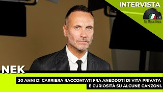 Nek intervista  30 anni di carriera tra aneddoti e curiosità [upl. by Aenehs]