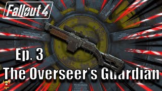 Ep 3 The Overseers Guardian  Fallout 4 [upl. by Alfy]