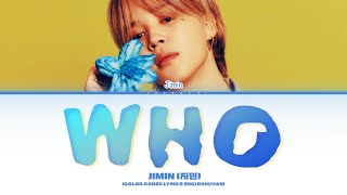 Jimin 지민 Who Lyrics Color Coded Lyrics [upl. by Cari11]