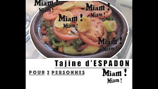 VIDEO 4 recette Tajine dESPADON pour 2 Personnes  UN PUR REGAL [upl. by Beaufert]