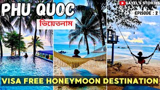 Phu Quoc Island Vietnam in Bengali  Best Island in Vietnam  Vida Loca Resort  Vietnam Top Places [upl. by Naxela]