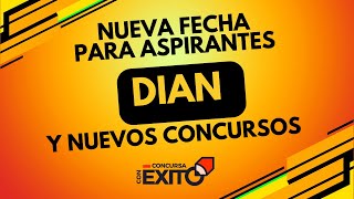 Nueva Fecha Para Aspirantes DIAN Y Nuevos Concursos [upl. by Cicero721]