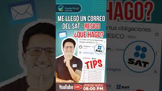 CURSO🔥Me llego un CORREO del SAT  RESICO ¿Qué HAGO🔥TIPS🔥 [upl. by Tab44]