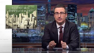 Economic Development Last Week Tonight with John Oliver HBO [upl. by Ninazan526]