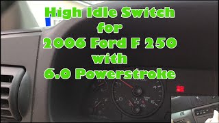 Using an Upfitter Switch for a High Idle Switch on my 2006 F 250 with a 60 Powerstroke [upl. by Aeslahc201]