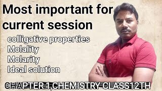 COLLIGATIVE PROPERTIESMOLALITYIDEAL SOLUTIONMOLARITY class12chemistry [upl. by Mychael716]