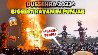 Biggest Ravan In Punjab😱DUSSEHRA 2023 1Lakh  People😳 [upl. by Kier]