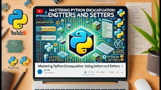 Mastering Python Encapsulation Using Getters and Setters [upl. by Che]