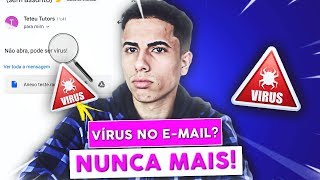 VÍRUS NO EMAIL NUNCA MAIS Aprenda verificar se anexos tem vírus antes de baixarlos [upl. by Enelkcaj]