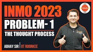 INMO 2023 Problem1  The Thought Process  INMO 2023 Solutions  Abhay Mahajan  VOS [upl. by Ylrehc609]