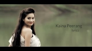 Kaina Peerang  Lyrics [upl. by Deevan895]