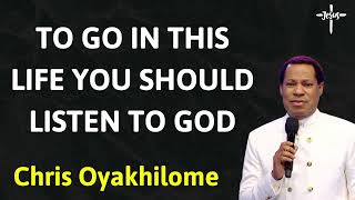 TO GO IN THIS LIFE YOU SHOULD LISTEN TO GOD  Message Chris Oyakhilome [upl. by Teddman]