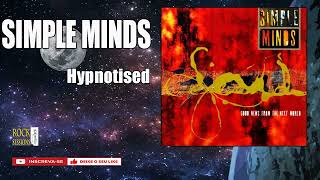 SIMPLE MINDS  HYPNOTISED HQ [upl. by Woodruff]