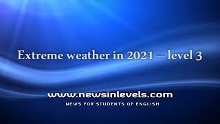 Extreme weather in 2021 – level 3 [upl. by Oakley]